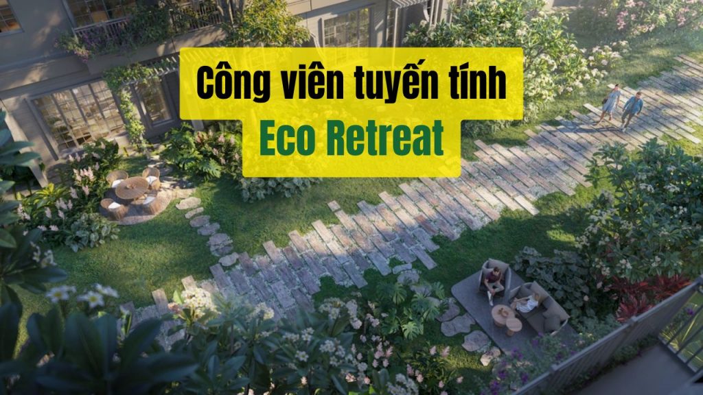 Công viên tuyến tính Eco Retreat
